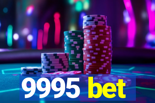 9995 bet